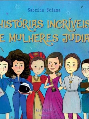 Histórias incríveis de mulheres judias